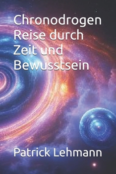 Paperback Chronodrogen Reise durch Zeit und Bewusstsein [German] Book