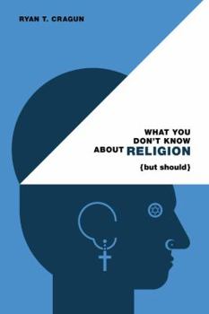 Hardcover What You Don't Know about Religion (But Should) Book