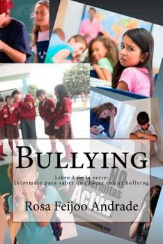 Paperback Bullying: ¿Qué es, cómo surge? Diálogo abierto en base a experiencias [Spanish] Book