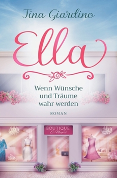 Paperback Ella, wenn Wünsche und Träume wahr werden [German] Book