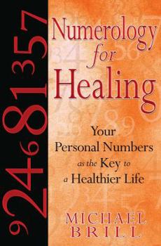Paperback Numerology for Healing: Your Personal Numbers as the Key to a Healthier Life Book