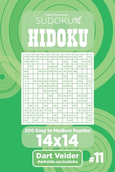 Paperback Sudoku Hidoku - 200 Easy to Medium Puzzles 14x14 (Volume 11) Book
