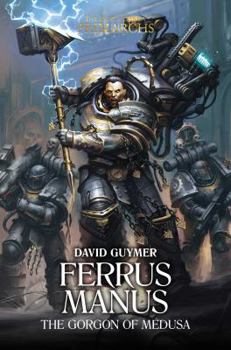 Hardcover Ferrus Manus, 7: The Gorgon of Medusa Book