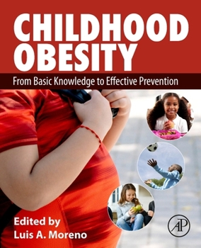 Paperback Childhood Obesity: From Basic Knowledge to Effective Prevention Book