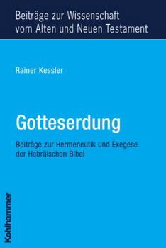 Paperback Gotteserdung: Beitrage Zur Hermeneutik Und Exegese Der Hebraischen Bibel [German] Book
