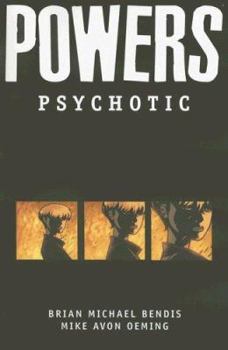 Powers Vol. 9: Psychotic - Book #9 of the Powers (2000)