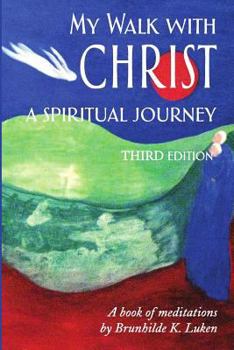 Paperback My Walk With Christ, A Spiritual Journey Book