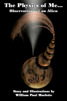 Paperback The Physics of Me... Observations of an Alien Book