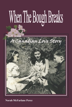 Paperback When The Bough Breaks: A Canadian Love Story Book