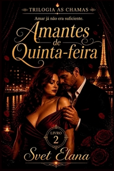 Amantes de quinta-feira (As Chamas) (Portuguese Edition)