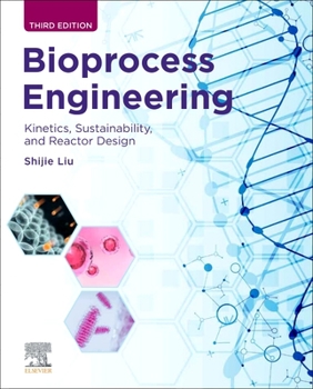 Hardcover Bioprocess Engineering: Kinetics, Sustainability, and Reactor Design Book
