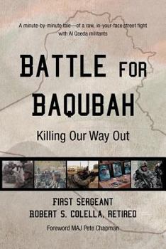 Paperback Battle for Baqubah: Killing Our Way Out Book