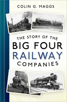 Paperback The Story of the Big Four Railway Companies Book