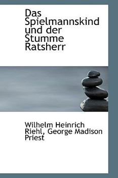 Paperback Das Spielmannskind Und Der Stumme Ratsherr [German] Book