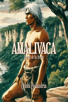 Paperback Amalivaca: La era de la tierra [Spanish] Book