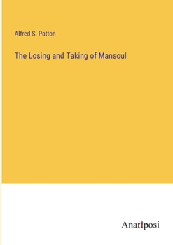 Paperback The Losing and Taking of Mansoul Book