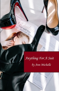 Paperback Anything For A Suit: A Forced Feminization Tale Book