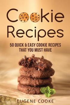 Paperback Cookie recipes: 50 quick and easy cookie recipes that you must have Book