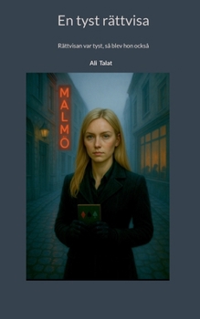 Paperback En tyst rättvisa: Rättvisan var tyst, så blev hon också [Swedish] Book
