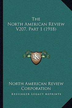 Paperback The North American Review V207, Part 1 (1918) Book