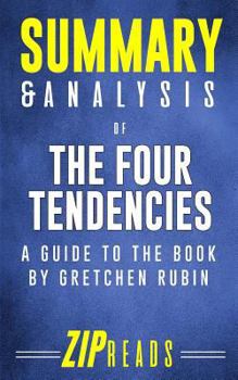 Paperback Summary & Analysis of The Four Tendencies: A Guide to the Book by Gretchen Rubin Book