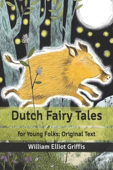 Dutch Fairy Tales: for Young Folks: Original Text