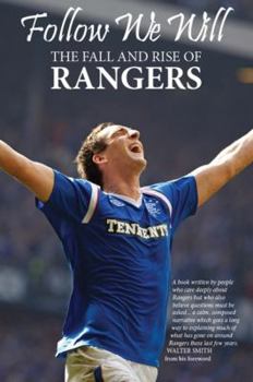 Paperback Follow We Will: The Fall and Rise of Rangers Book