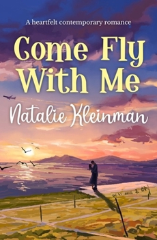 Paperback Come Fly With Me: A heartfelt contemporary romance Book