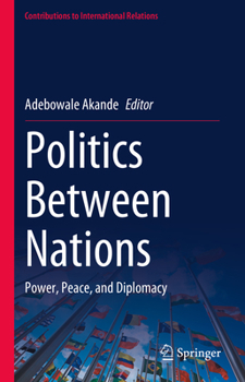 Hardcover Politics Between Nations: Power, Peace, and Diplomacy Book