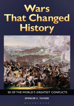 Wars That Changed History: 50 of the World's Greatest Conflicts B0CLC94XC4 Book Cover