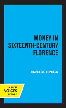 Paperback Money in Sixteenth-Century Florence Book