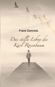 Paperback Das stille Leben des Karl Rosenbaum [German] Book