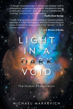 Paperback Light in a Dark Void: The Human Phenomenon Book