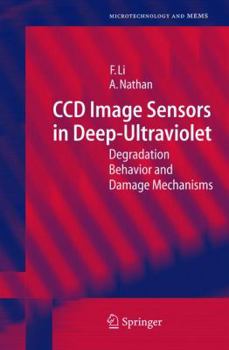 Hardcover CCD Image Sensors in Deep-Ultraviolet: Degradation Behavior and Damage Mechanisms Book