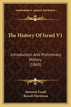 Paperback The History Of Israel V1: Introduction And Preliminary History (1869) Book