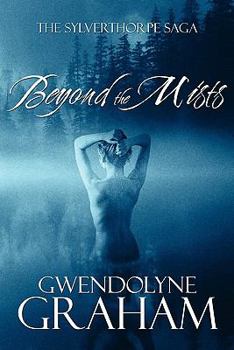 Paperback Beyond the Mists: The Sylverthorpe Saga Book