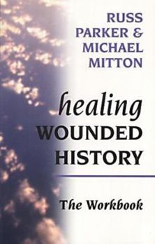 Paperback Healing Wounded History Workbook Book