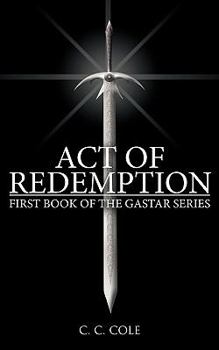 Paperback First Book of the Gastar Series: Act of Redemption Book