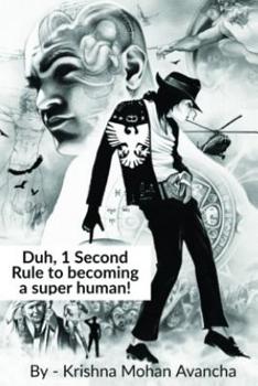 Duh, 1 Second Rule to becoming a super human!