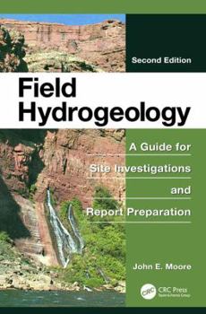Paperback Field Hydrogeology: A Guide for Site Investigations and Report Preparation, Second Edition Book