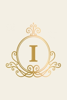 I: monogram initial Letter I - Personalized Initial Monogram Letter I  College Ruled Notebook - 6 x 9 inch Pocket Size: Cute Alphabet Vintage ...
