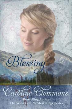 Blessing - Book #2 of the Widows of Wildcat Ridge