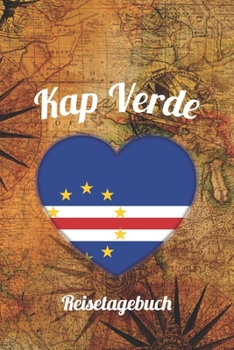 Kap Verde Reisetagebuch: A5 Reise Journal I Notizbuch I Urlaubs Planer I Road trip Planer I Travel notebook I 6X9 Pocket journal I Geschenk für Backpacker (German Edition)