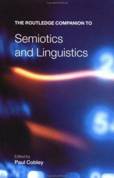 Routledge Companion to Linguistics and Semiotics - Book  of the Routledge Companions