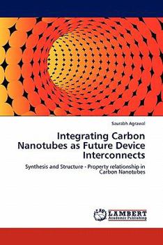 Paperback Integrating Carbon Nanotubes as Future Device Interconnects Book