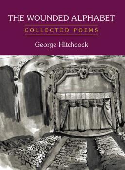 Paperback The Wounded Alphabet: Collected Poems Book