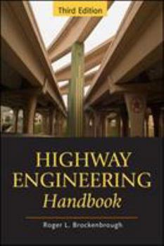 Hardcover Highway Engineering Handbook: Building and Rehabilitating the Infrastructure Book