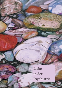 Paperback Liebe in der Psychiatrie [German] Book
