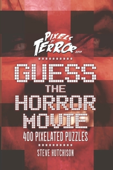 Paperback Guess the Horror Movie: 400 Pixelated Puzzles Book