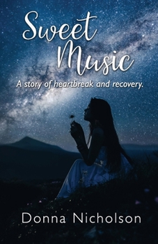 Paperback Sweet Music: A Story of Heartbreak and Recovery Book